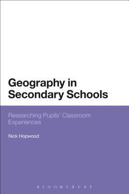 Geography in Secondary Schools: Researching Pup... 1472569172 Book Cover