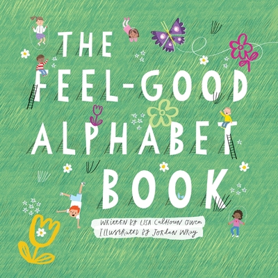 The Feel-Good Alphabet Book 1954614225 Book Cover
