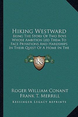 Hiking Westward: Being The Story Of Two Boys Wh... 1167015231 Book Cover