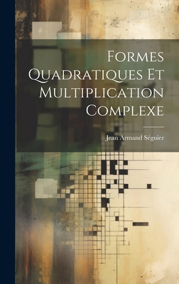 Formes Quadratiques Et Multiplication Complexe [French] 1019990945 Book Cover