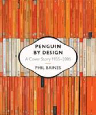 Penguin by Design: A Cover Story 1935 to 2005 B007YW5XNG Book Cover