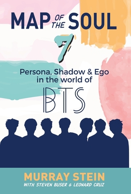 Map of the Soul - 7: Persona, Shadow & Ego in t... 1630518514 Book Cover