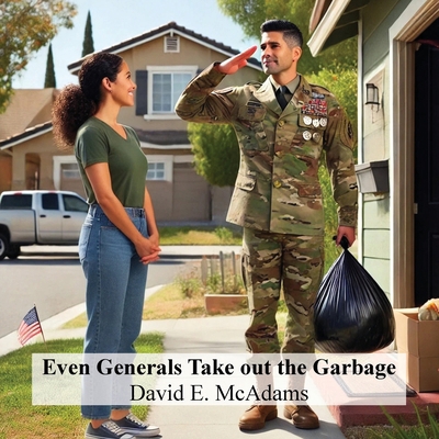 Even Generals Take Out The Garbage 1632706431 Book Cover