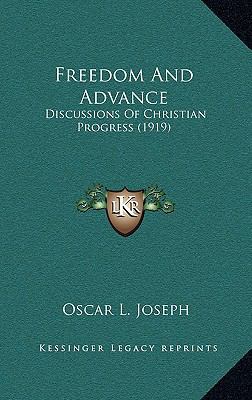 Freedom And Advance: Discussions Of Christian P... 1167103041 Book Cover