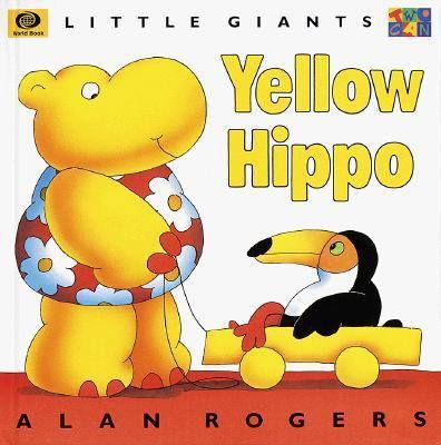 Yellow Hippo (Little Giants) 071664407X Book Cover