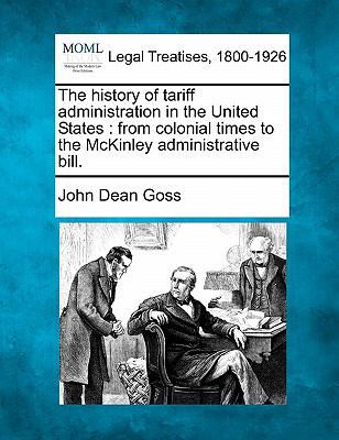 The History of Tariff Administration in the Uni... 1240002130 Book Cover