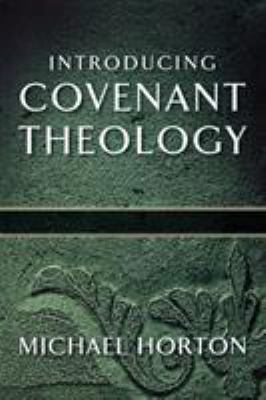 Introducing Covenant Theology 080107195X Book Cover