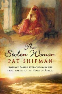 The Stolen Woman: Florence Baker's Extraordinar... 0593050061 Book Cover