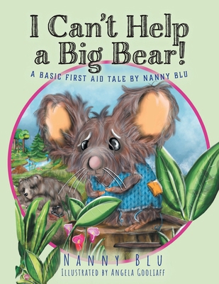 I Can't Help a Big Bear!: A Basic First Aid Tal... 1525589946 Book Cover