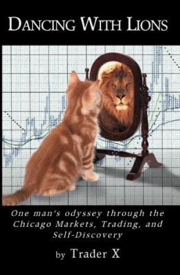 Dancing with Lions: One Man's Odyssey Through t... 0967283701 Book Cover