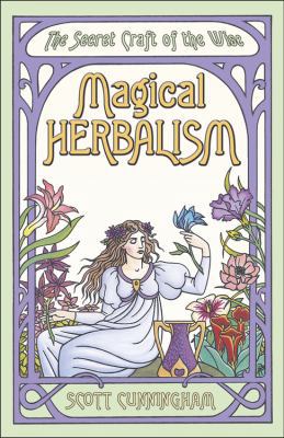 Magical Herbalism: The Secret Craft of the Wise B000JG7AUI Book Cover