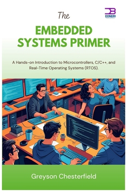 The Embedded systems Primer: A Hands-on Introdu... B0FR961R8R Book Cover