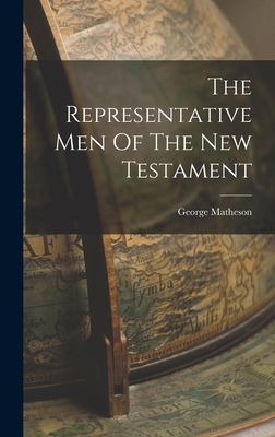 The Representative Men Of The New Testament 1018799192 Book Cover