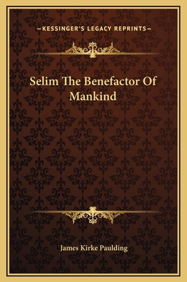 Selim The Benefactor Of Mankind 1169210651 Book Cover