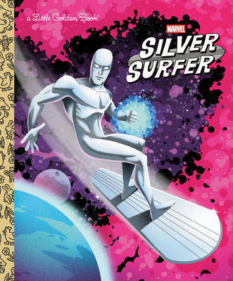 Silver Surfer Little Golden Book (Marvel) 0736447113 Book Cover
