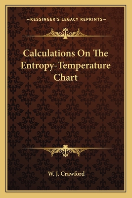 Calculations On The Entropy-Temperature Chart 1163705217 Book Cover