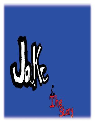 Jake The Story 149239100X Book Cover
