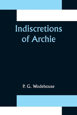 Indiscretions of Archie 9356375895 Book Cover