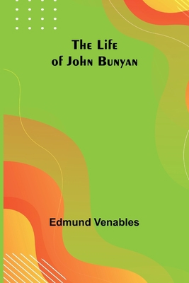 The Life of John Bunyan 9356900248 Book Cover