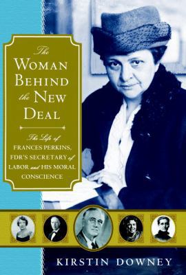 The Woman Behind the New Deal: The Life of Fran... 0385513658 Book Cover