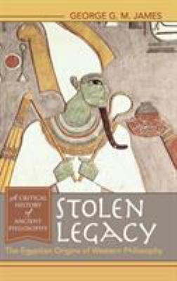 Stolen Legacy: The Egyptian Origins of Western ... 1635610273 Book Cover