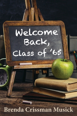 Welcome Back, Class of '65 195089522X Book Cover