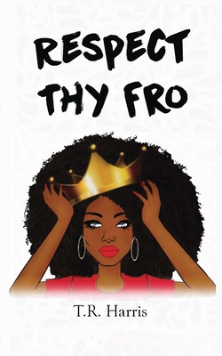 Respect Thy Fro 1095896199 Book Cover