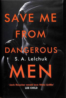 Save Me from Dangerous Men: The new Lisbeth Sal... 1471183130 Book Cover