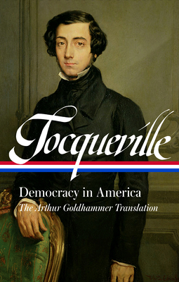 Alexis de Tocqueville: Democracy in America (Lo... 1931082545 Book Cover