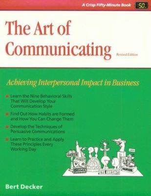 The Art of Communicating: Achieving Interperson... 156052409X Book Cover