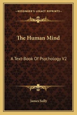 The Human Mind: A Text-Book Of Psychology V2 1162961171 Book Cover