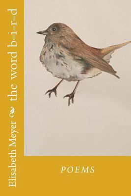 The Word B-I-R-D 1974364038 Book Cover