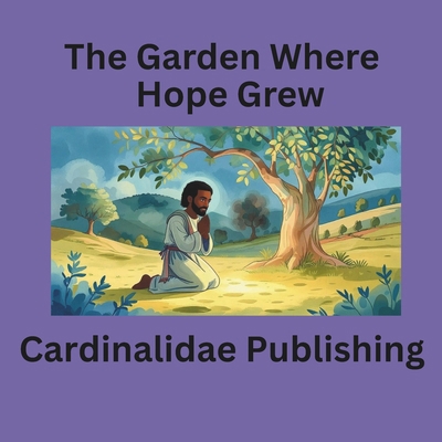 The Garden Where Hope Grew B0GMQLBJ77 Book Cover