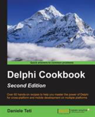Delphi Cookbook - Second Edition: Over 60 hands... 1785287427 Book Cover