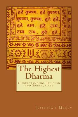 The Highest Dharma: Understanding Religion and ... 1482006405 Book Cover