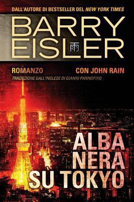 Alba Nera Su Tokyo: Romanzo con John Rain, Trad... 1537554638 Book Cover