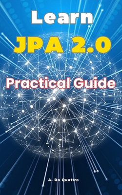 Learn JPA 2.0: Practical Guide B0DF2S91T5 Book Cover