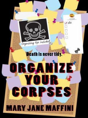 Organize Your Corpses [Large Print] 1597226297 Book Cover