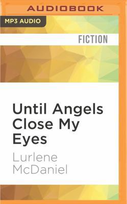 Until Angels Close My Eyes 1536639575 Book Cover