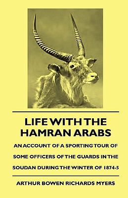 Life with the Hamran Arabs - An Account of a Sp... 1444648683 Book Cover