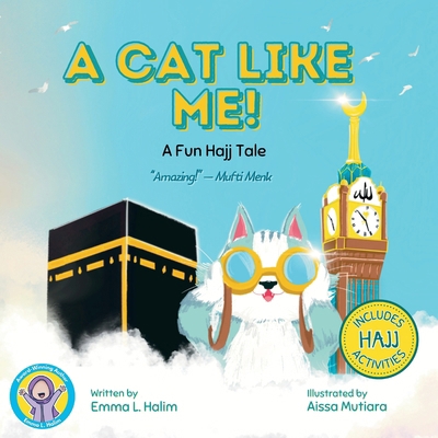 A Cat Like Me! A Fun Hajj Tale 0645406465 Book Cover