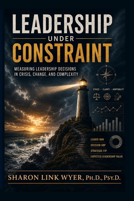 Leadership Under Constraint: Measuring Leadersh... B0HJNSYMCP Book Cover