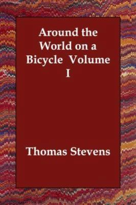 Around the World on a Bicycle Volume I 1406822043 Book Cover