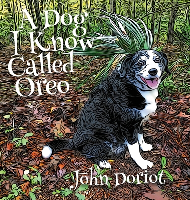 A Dog I Know Called Oreo 1735248363 Book Cover