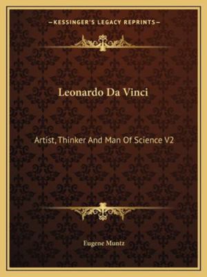 Leonardo Da Vinci: Artist, Thinker And Man Of S... 116295356X Book Cover