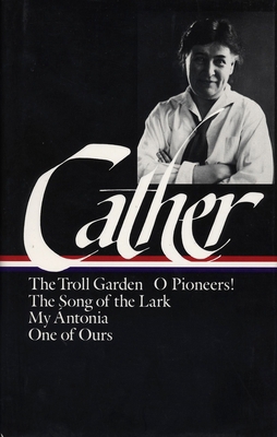 Willa Cather: Early Novels & Stories (Loa #35):... 0940450399 Book Cover