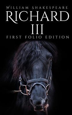 Richard III: First Folio Edition B0858TVWRM Book Cover