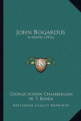 John Bogardus: A Novel (1916) 1164926373 Book Cover