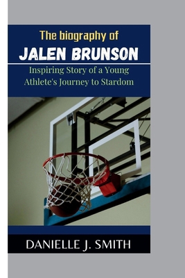 The Biography of Jalen Brunson: Inspiring Story...            Book Cover