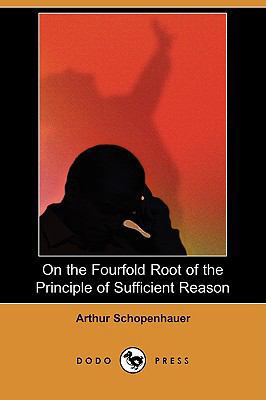 On the Fourfold Root of the Principle of Suffic... 1409924378 Book Cover